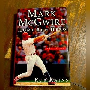 Mark McGwire : Home Run Hero by Rob Rains